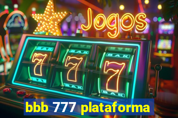 bbb 777 plataforma